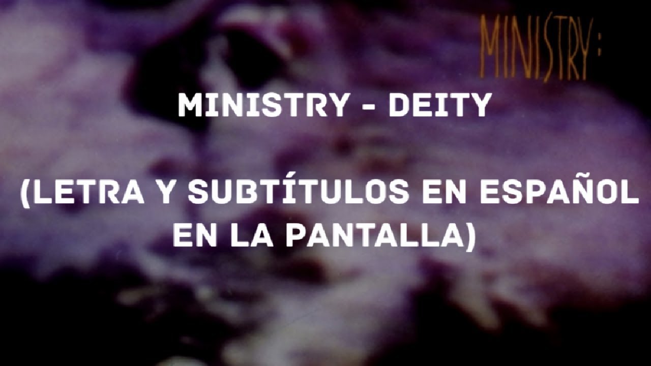 Ministry - Deity (Lyrics/Sub Espa&ntilde;ol) (HD)