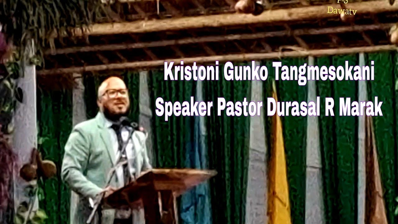 Kristoni Gunko Tangmesokani || Speaker Pastor Durasal R Marak Youth Director ABDK