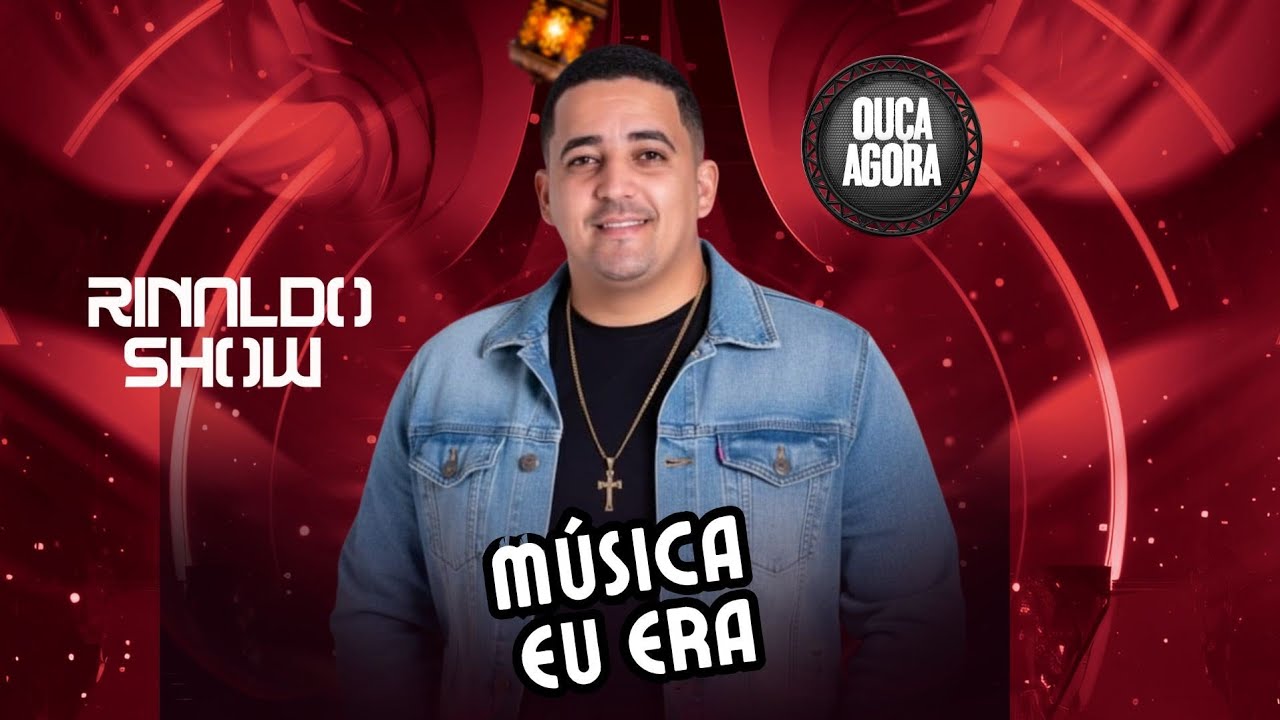 RINALDO SHOW  (MÚSICA EU ERA )