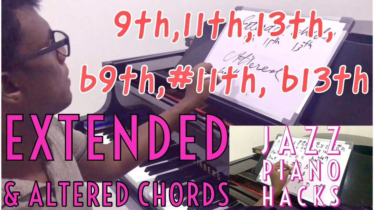 Extended Chords (9th,11th,13th) & Altered (b9th,#9th,13th,#11th etc) 🎹 Jazz Piano Chord Hacks#08
