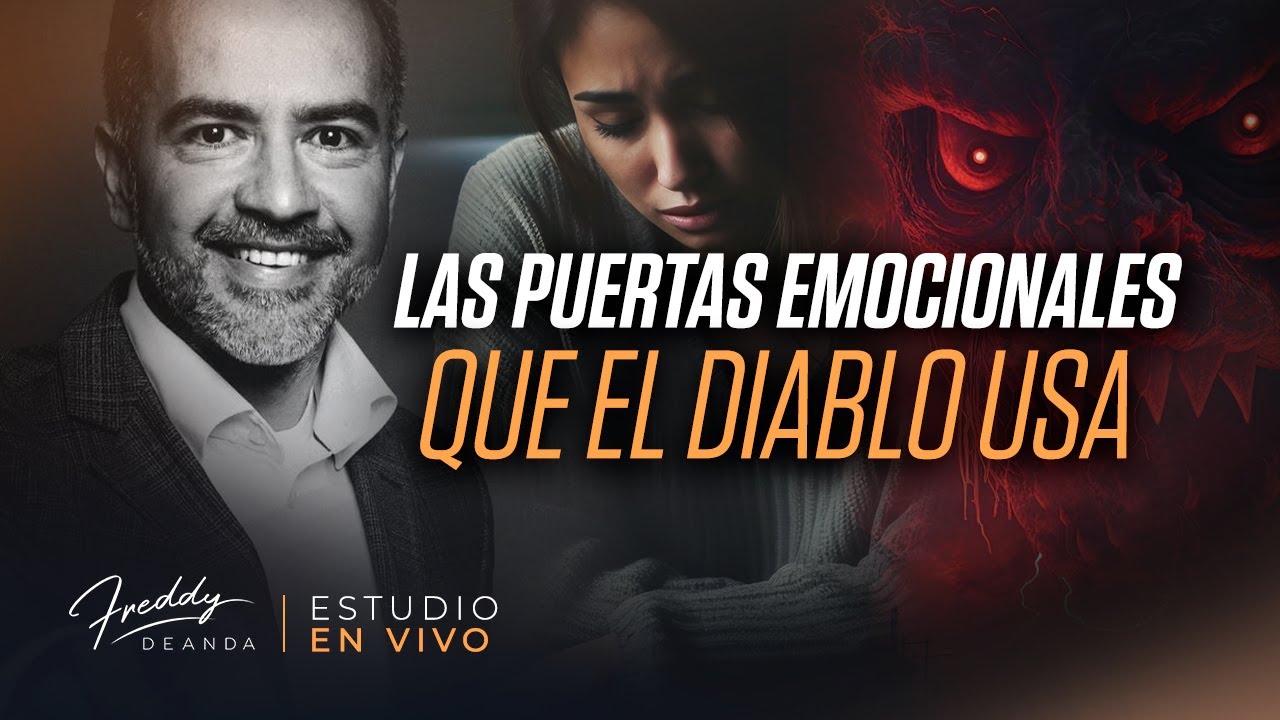 Freddy DeAnda - Las puertas emocionales que el diablo usa