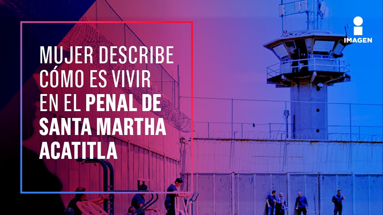 Mujer narra cómo es su vida al interior de Santa Martha Acatitla | Noticias con Francisco Zea