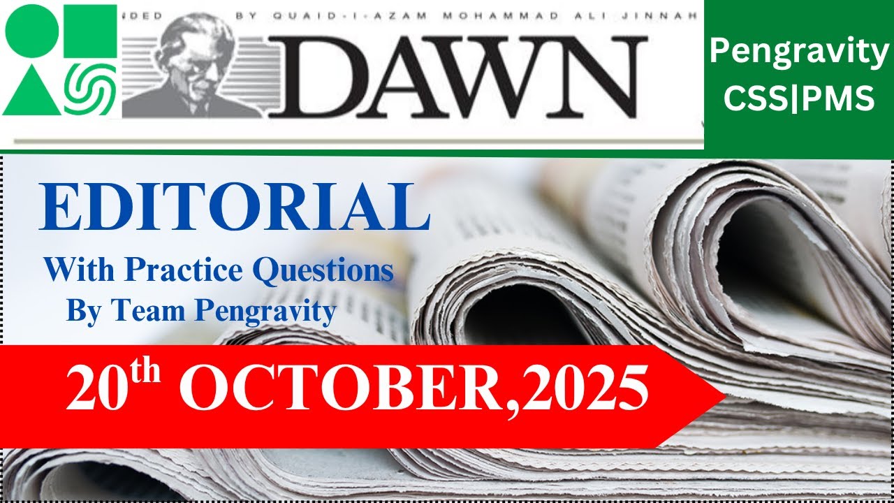 DAWN Editorial Analysis | 20th October, 2025 | CSS PMS Preparation | Pengravity Team : Pakistan