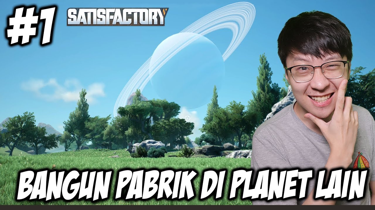 Kita Menjelajahi Planet Alien & Bangun Pabrik - Satisfactory Indonesia - Part 1