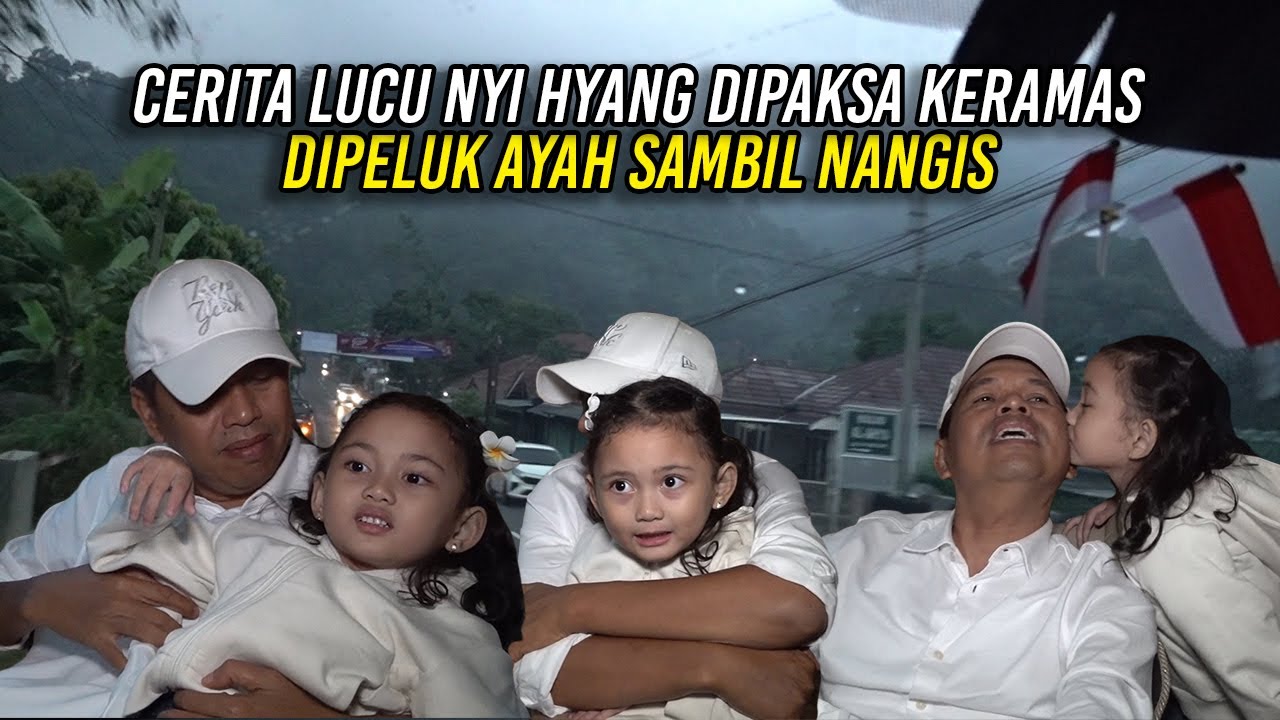 CERITA LUCU NYI HYANG | DIPAKSA KERAMAS OLEH AYAH | DIPELUK SAMBIL NANGIS