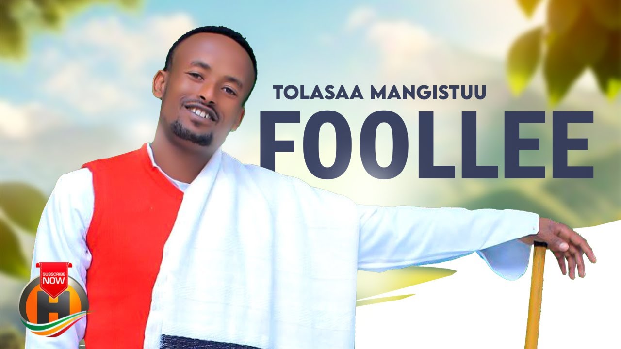 Tolasaa Mangistuu - Foollee - New Ethiopian Oromo Music 2025 (Official Video)