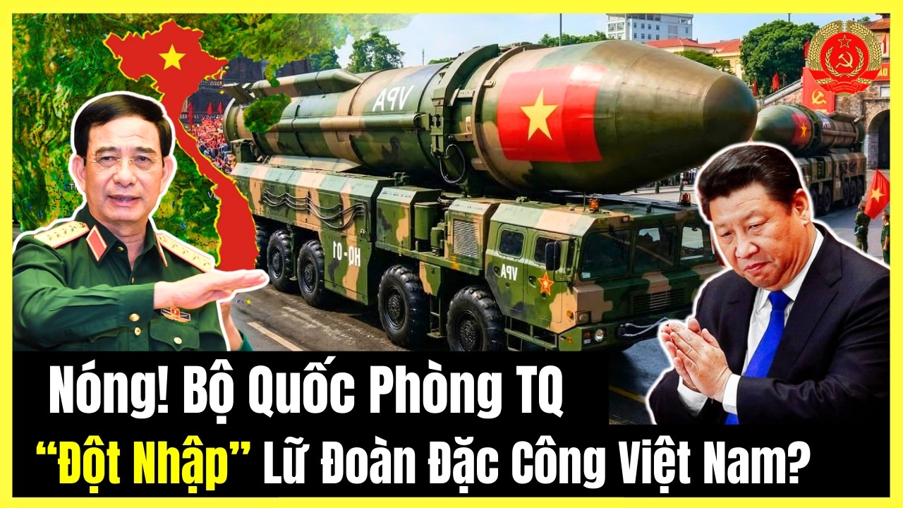 🔴[TRỰC TIẾP] Nóng! Bộ Quốc Phòng TQ “Đột Nhập” Lữ Đoàn Đặc Công Việt Nam?