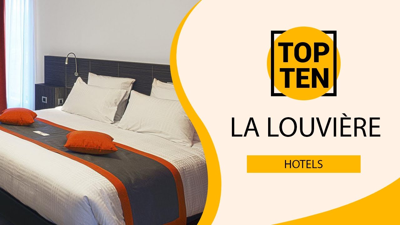 Top 10 Best Hotels to Visit in La Louvi&egrave;re | Belgium - English