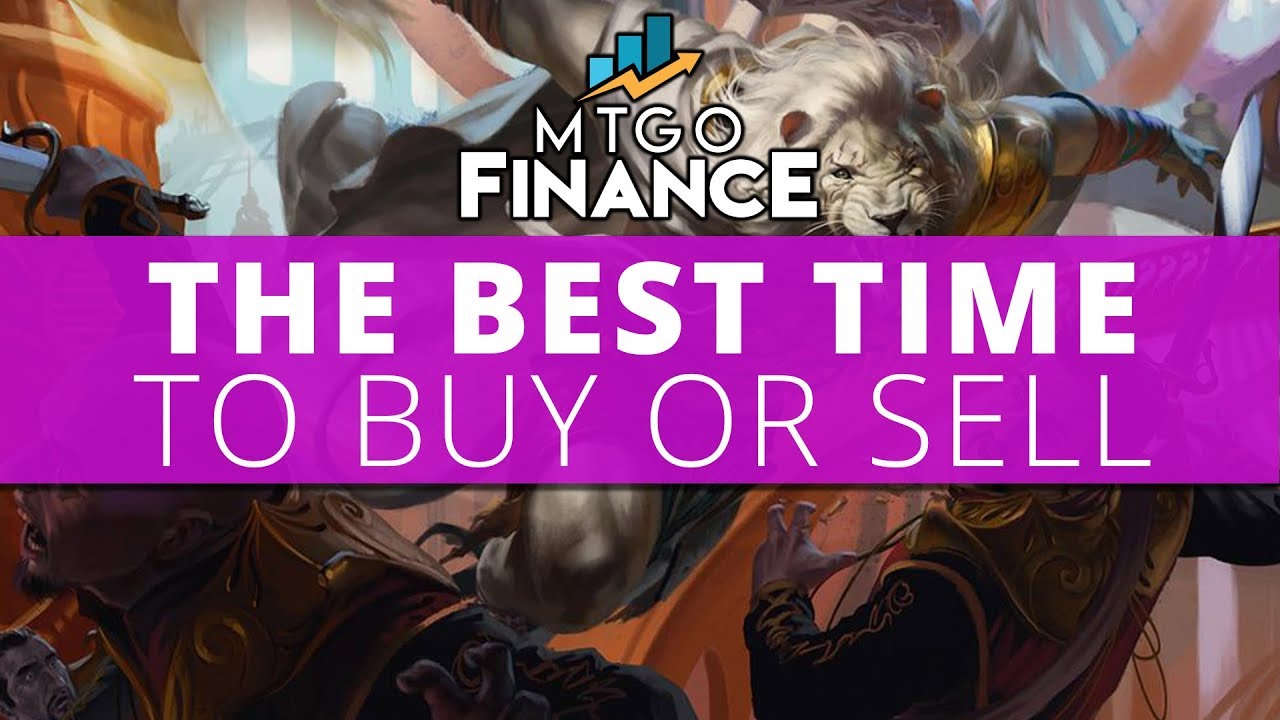 The Best Time to Buy or Sell | MTGO Finance