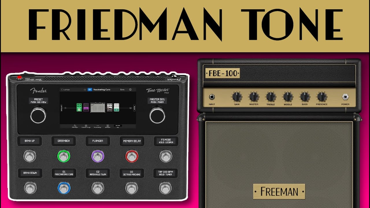 FBE-100 - Friedman Amp Tone with the Fender Tone Master Pro!