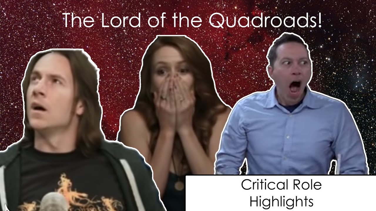 The Lord of the Quadroads - A Critical Role Highlight