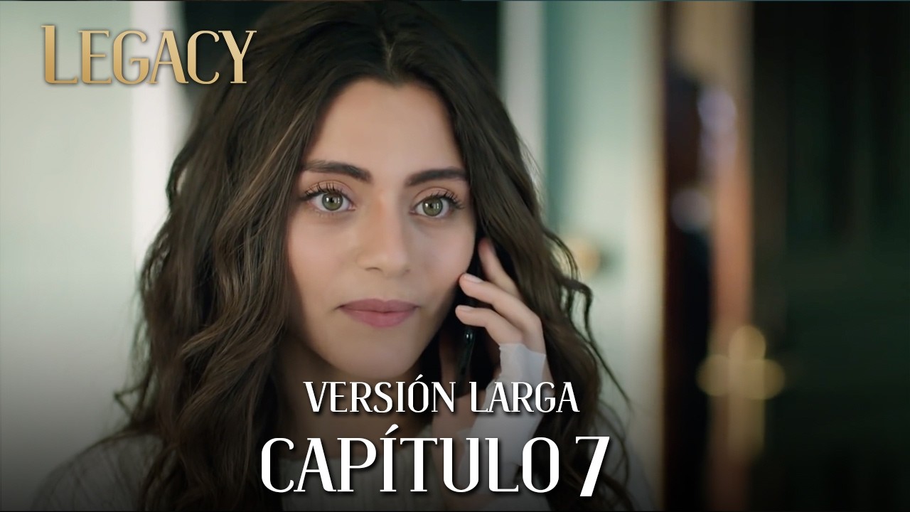Legacy Episodio 7 | Episodio Completo Doblado al español