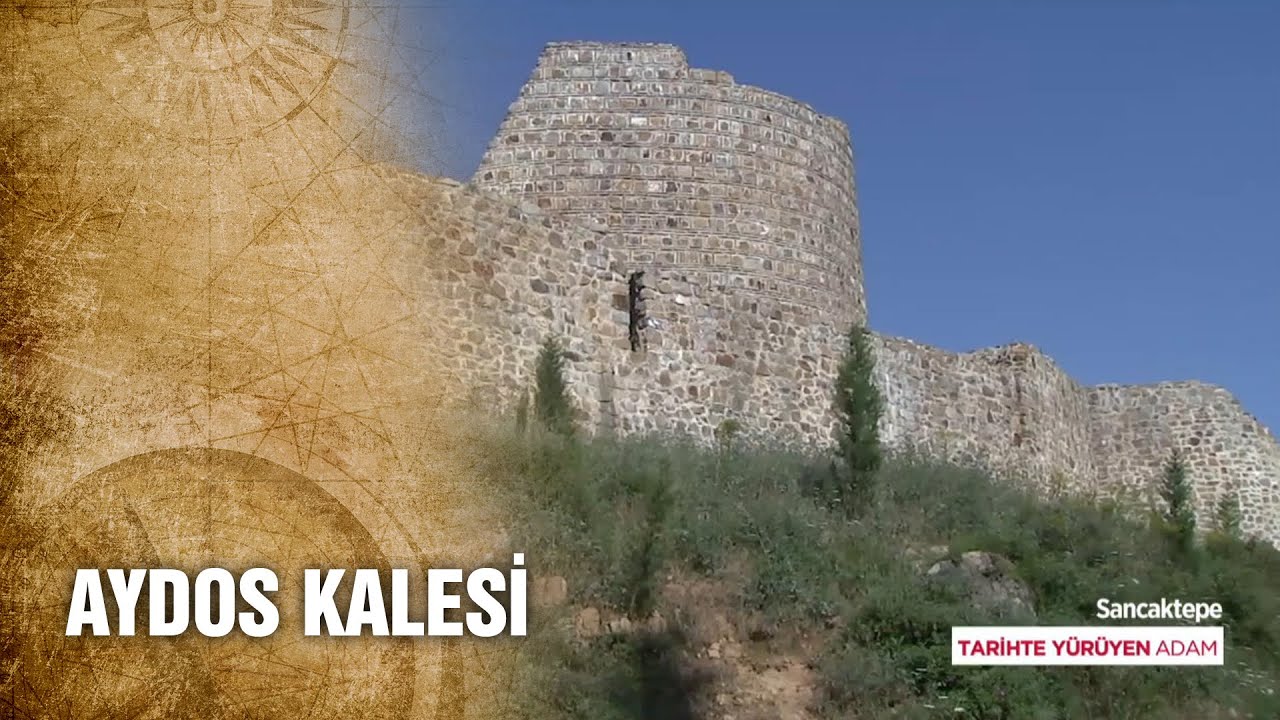 Aydos Kalesinin Hikayesi Nedir? - Tarihte Yürüyen Adam