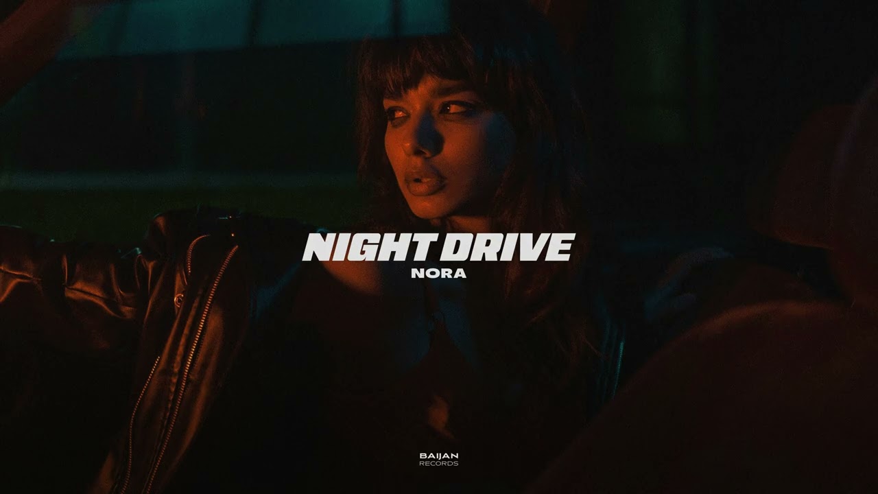 Nora - Night Drive