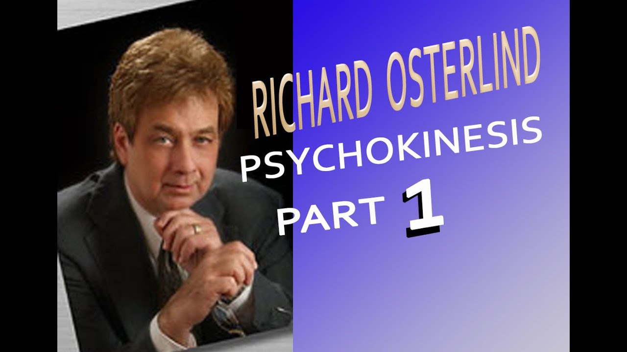 RICHARD OSTERIND – Psychokinesis – Part 1