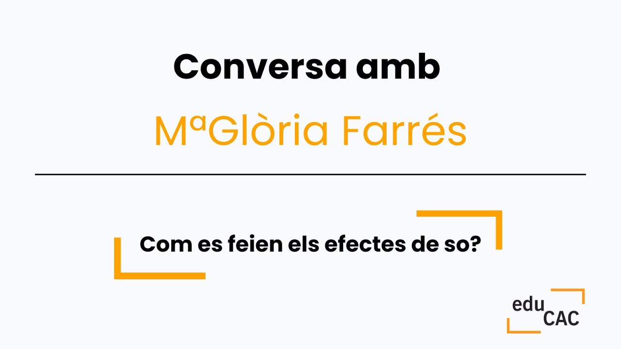 Com es feien els efectes de so? Conversa amb M&ordf; Gl&ograve;ria Farr&eacute;s