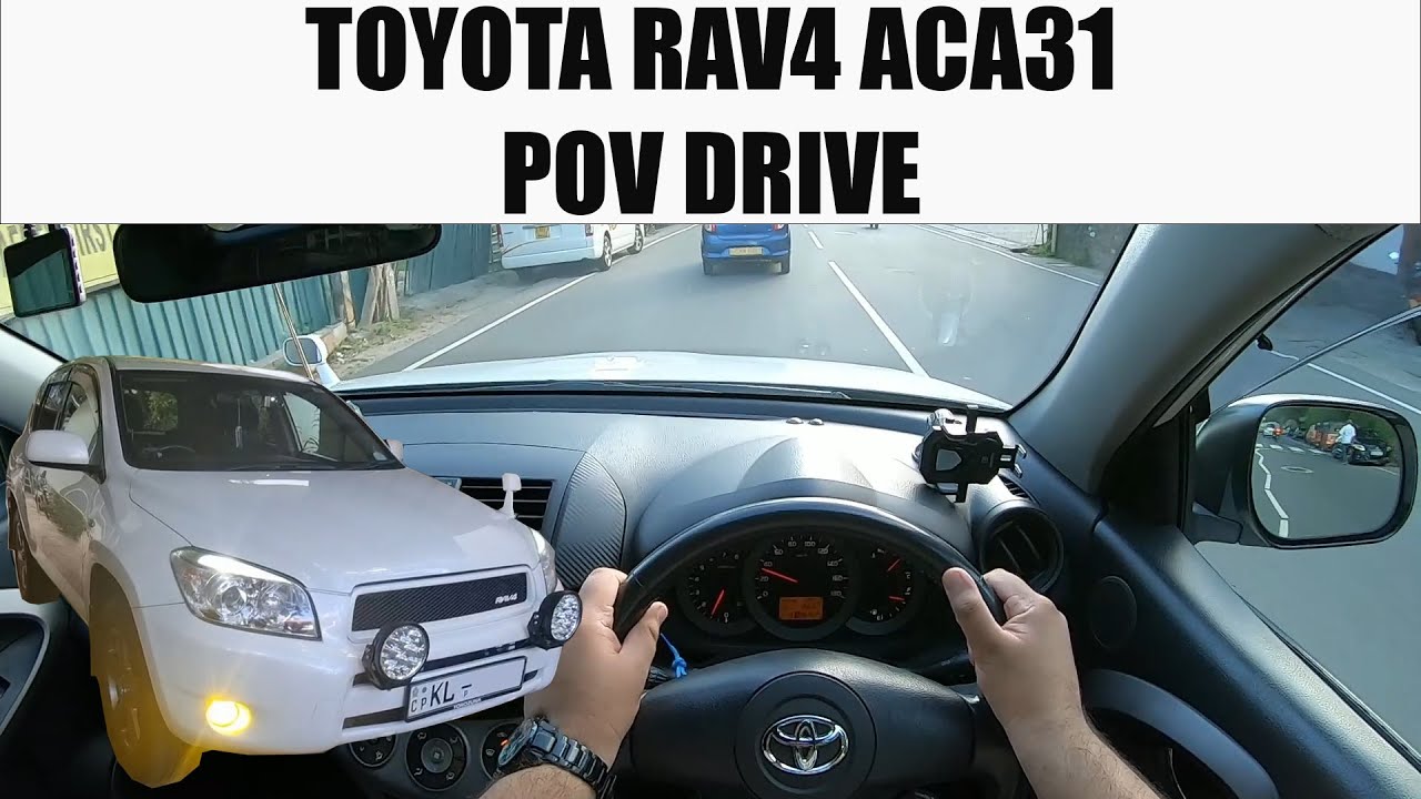 Toyota Rav4 ACA31 POV Drive