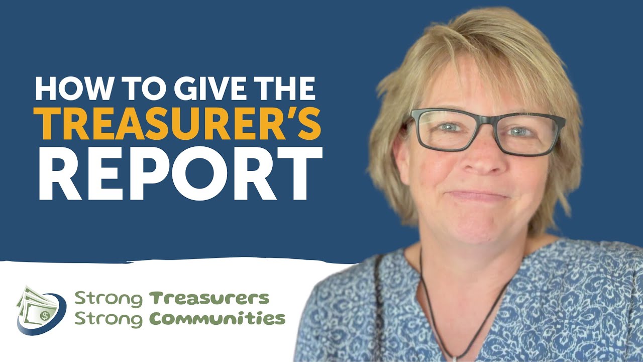 How to Give the Treasurer's Report — Strong Treasurers, Strong Communities (Episode #6)
