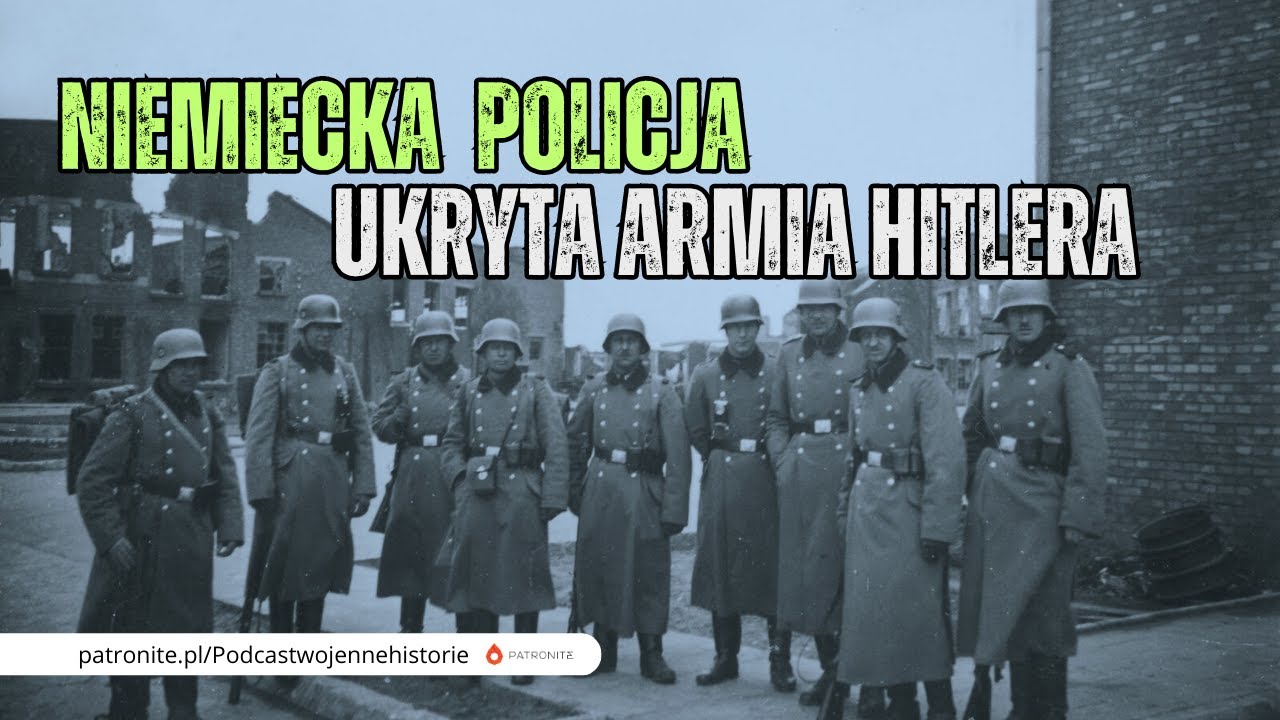 Niemiecka policja. Ukryta armia Hitlera.
