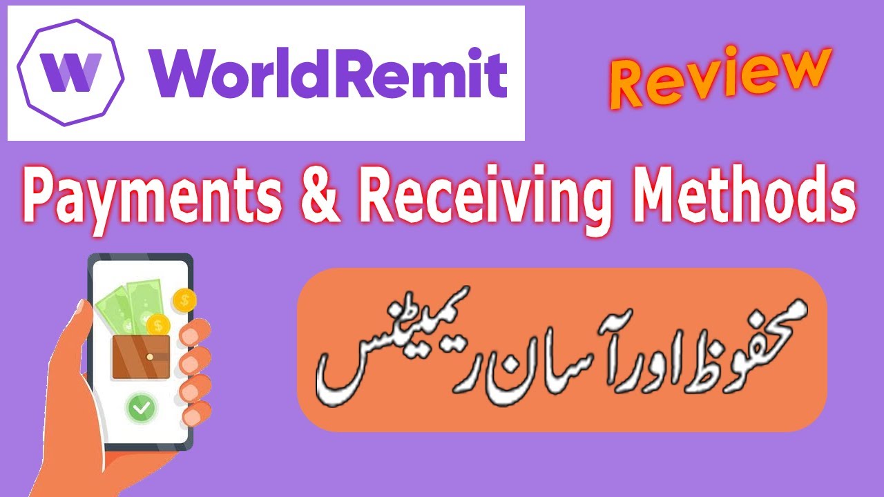WorldRemit Money Transfer | Payment and Receiving Methods | Review