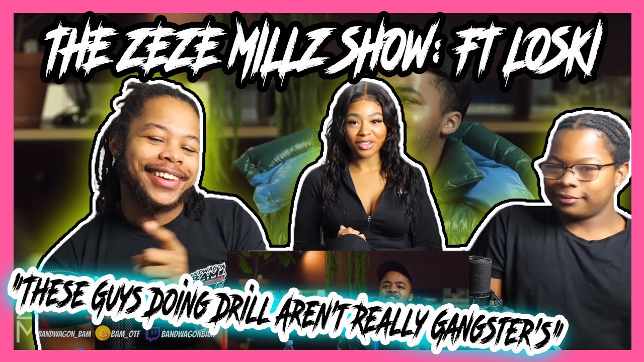 THE ZEZE MILLZ SHOW: FT LOSKI - 