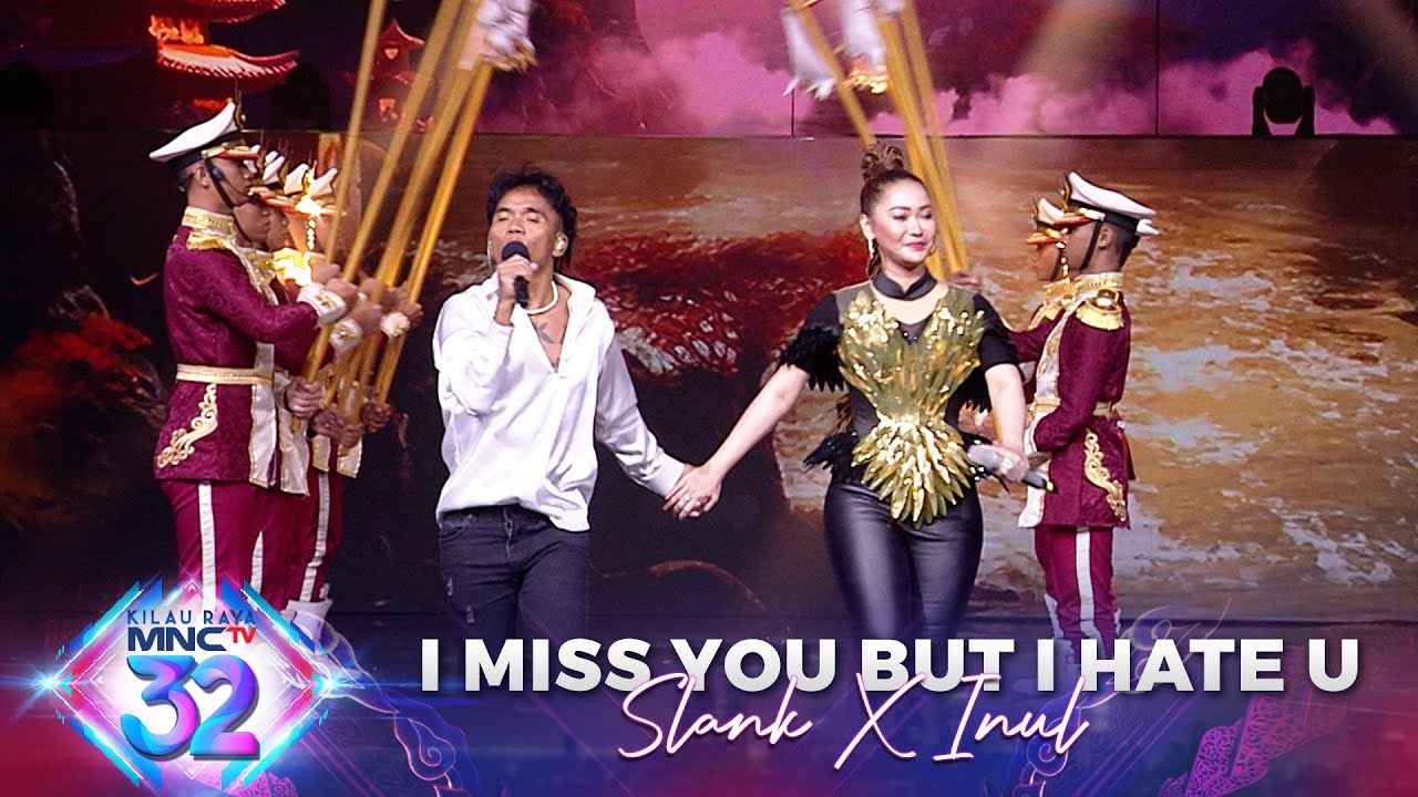 SEMUA NYANYI! Slank X Inul Daratista - I Miss You But I Hate You | MALAM PUNCAK KILAU RAYA MNCTV 32