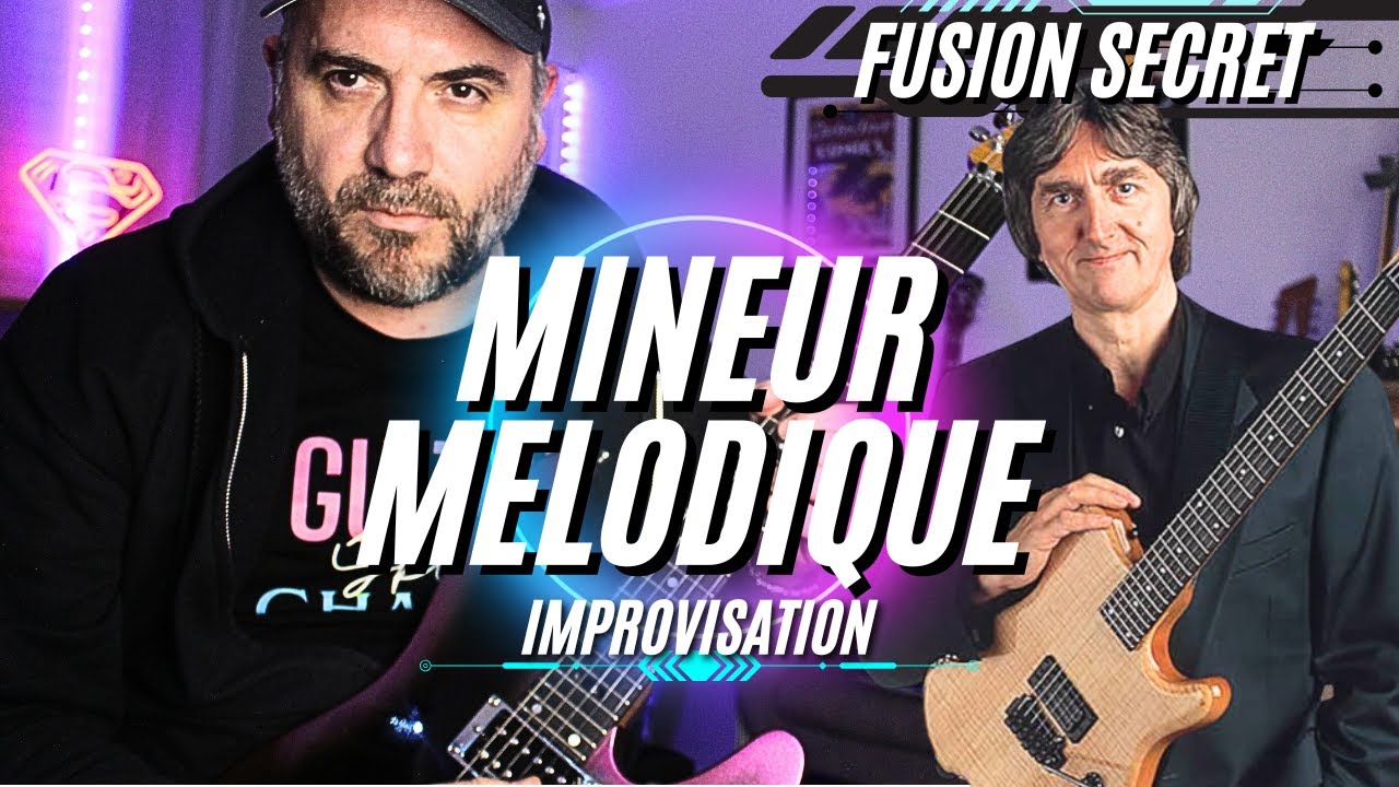 Mineur Mélodique : mode d'emploi (pentatonique, legato, arpèges, dorien)