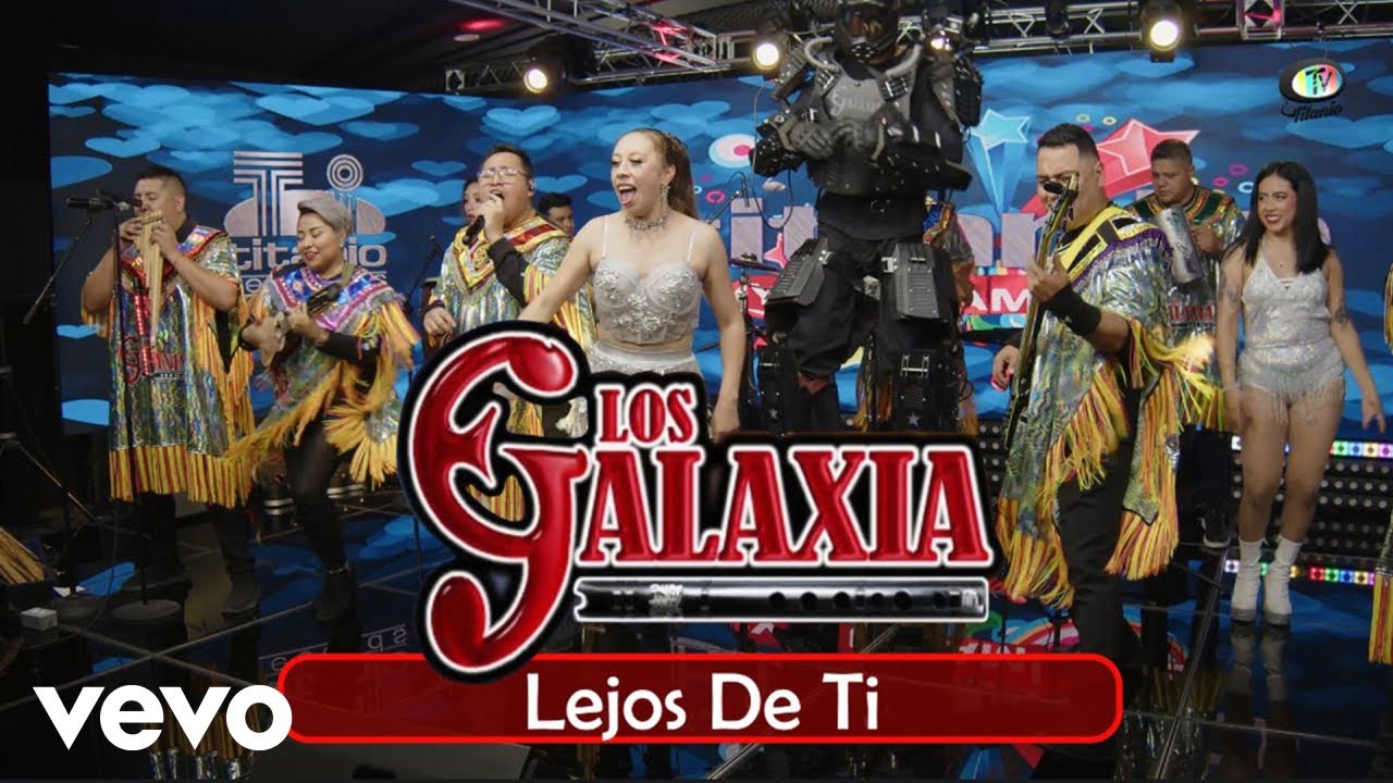 Los Galaxia - Lejos De Ti (Official Music Video)