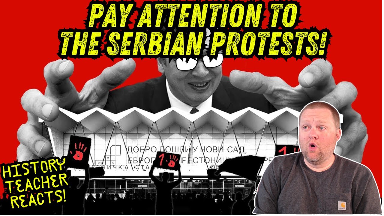 How Corruption Kills - Serbian Protests | History Teacher Reacts | Ironically Living in Europe
