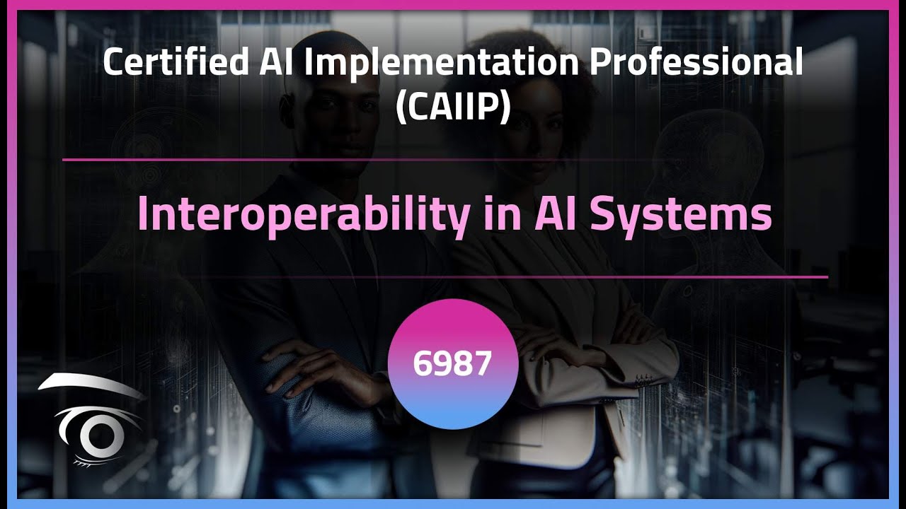 Interoperability in AI Systems | Exclusive Lesson