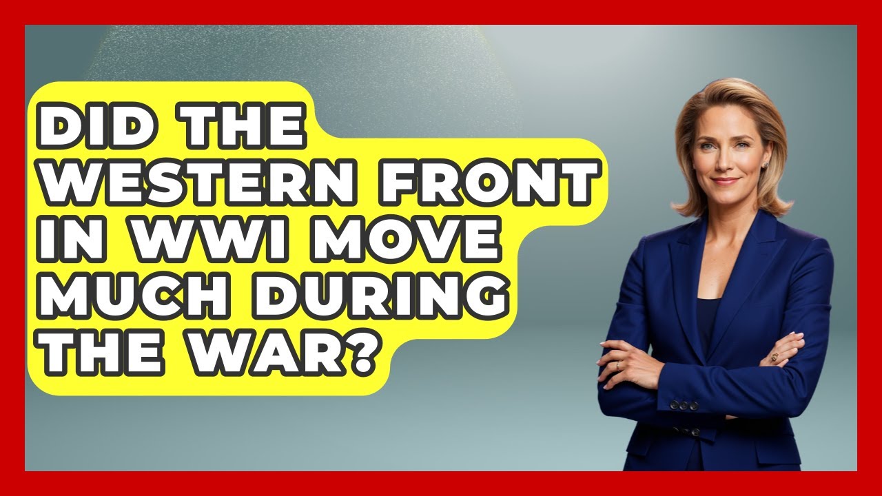 Did the Western Front in WWI Move Much During the War? | First World War Journal News