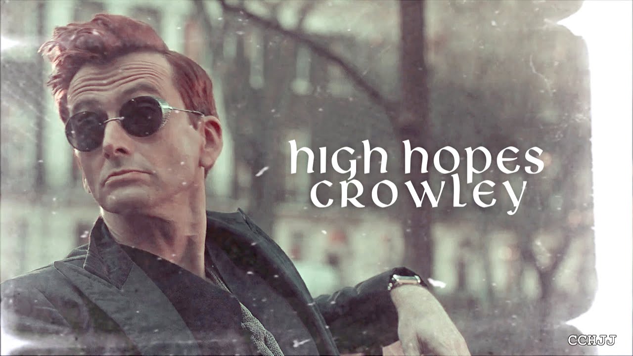 High Hopes • Crowley