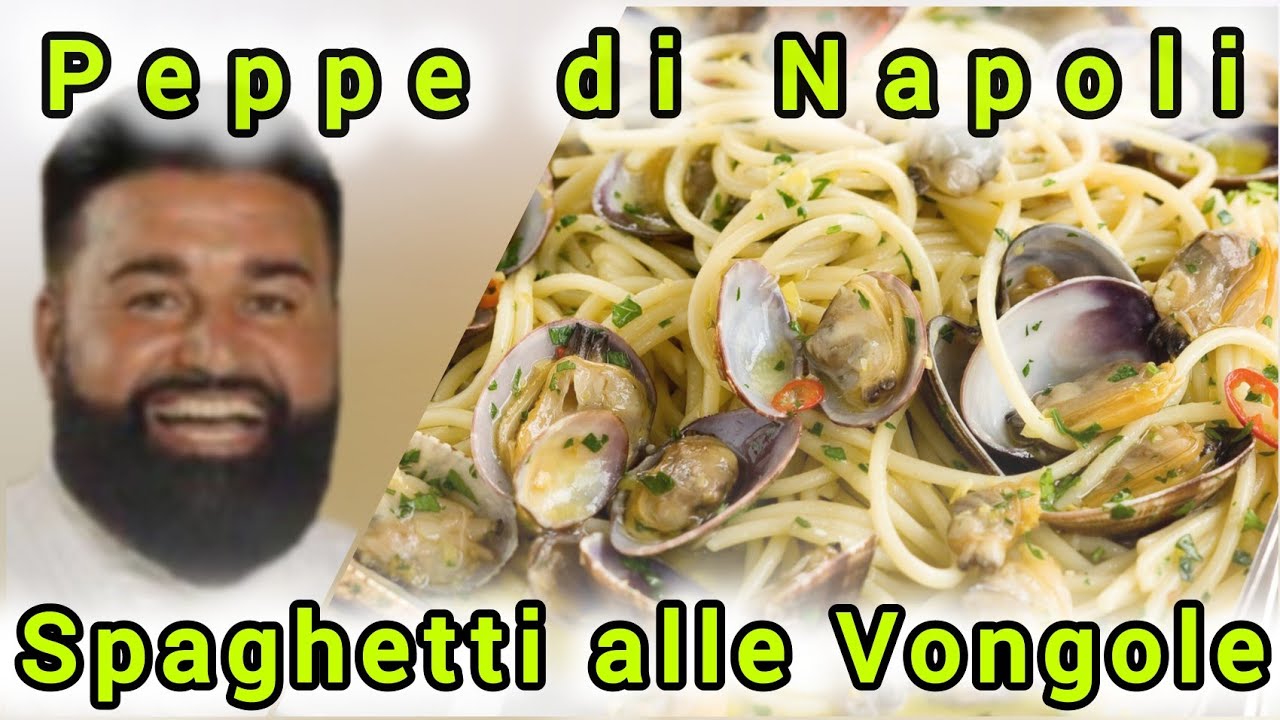 peppe di napoli cucina spaghetti a vongole
