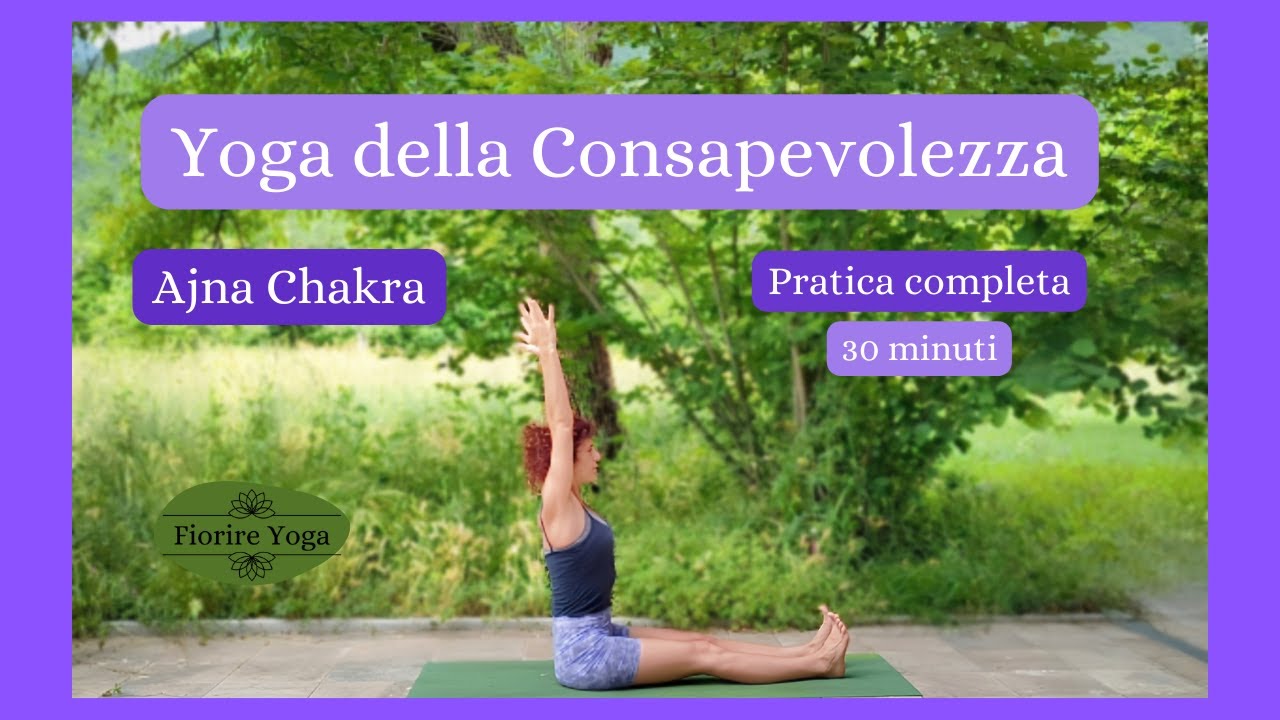 Yoga della Consapevolezza - Sesto Chakra Ajna - 30 minuti