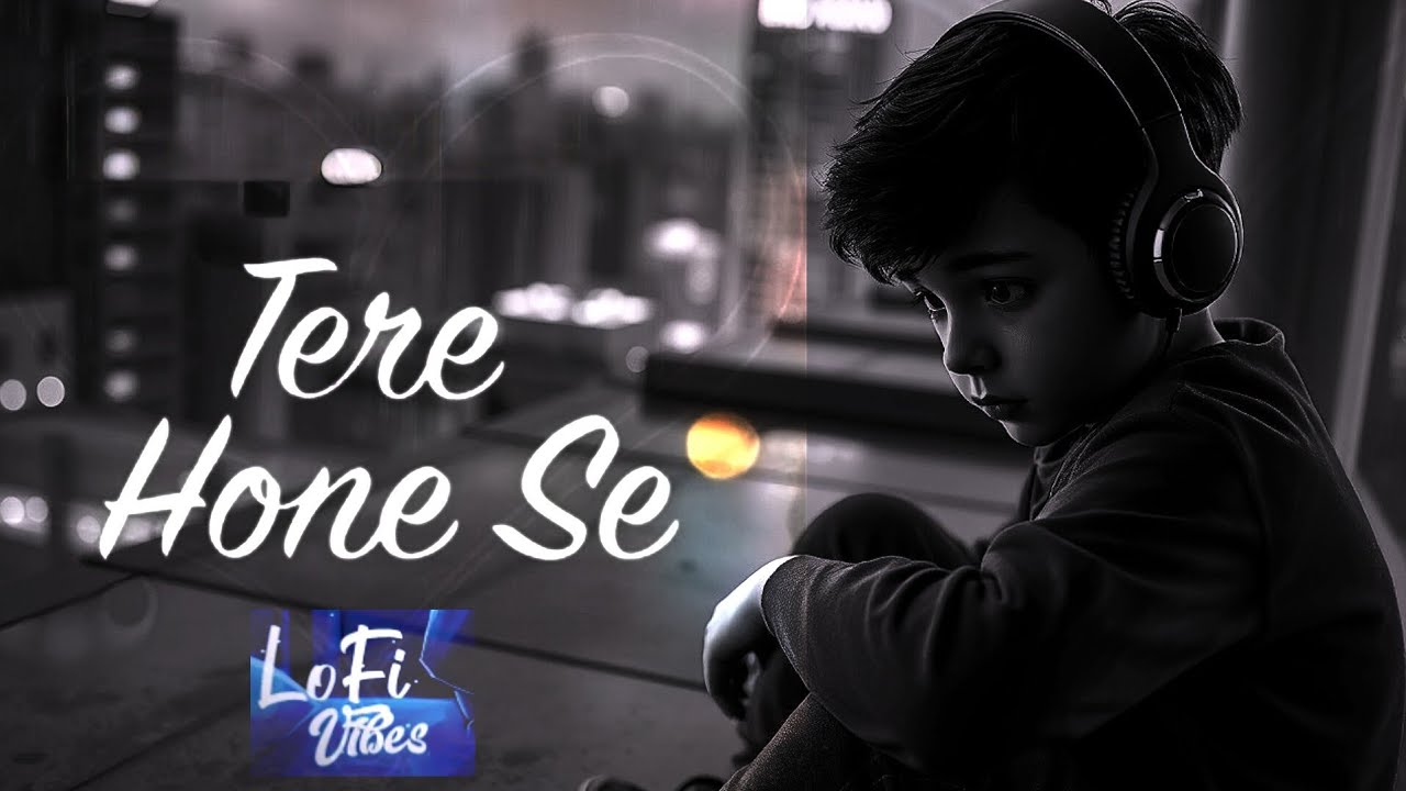 “तेरे होने से”.....Tere hone sei. Lofi broken heart song 💔 slowed Reverb lofi night song 💔😌🖤 