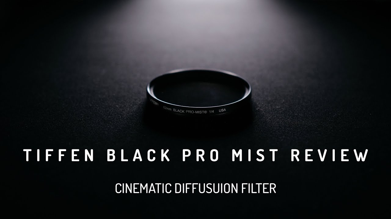 Tiffen Black Pro Mist Review - Cinematic Diffusion Filter