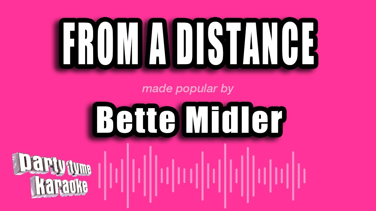 Bette Midler - From A Distance (Karaoke Version)