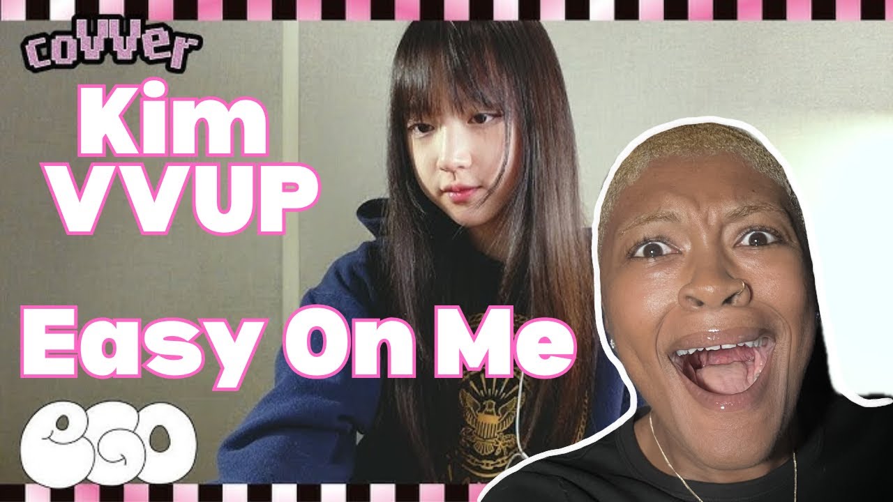 KIM (VVUP) &lsquo;EASY ON ME&rsquo; COVER REACTION!!