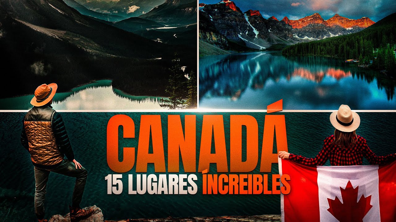 Los 15 Lugares INCREÍBLES que Tienes que VER en Canadá 2026 | Guía Completa