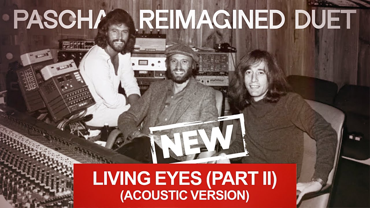 Bee Gees - Living Eyes (PΛSCHA’S ACOUSTIC VERSION)