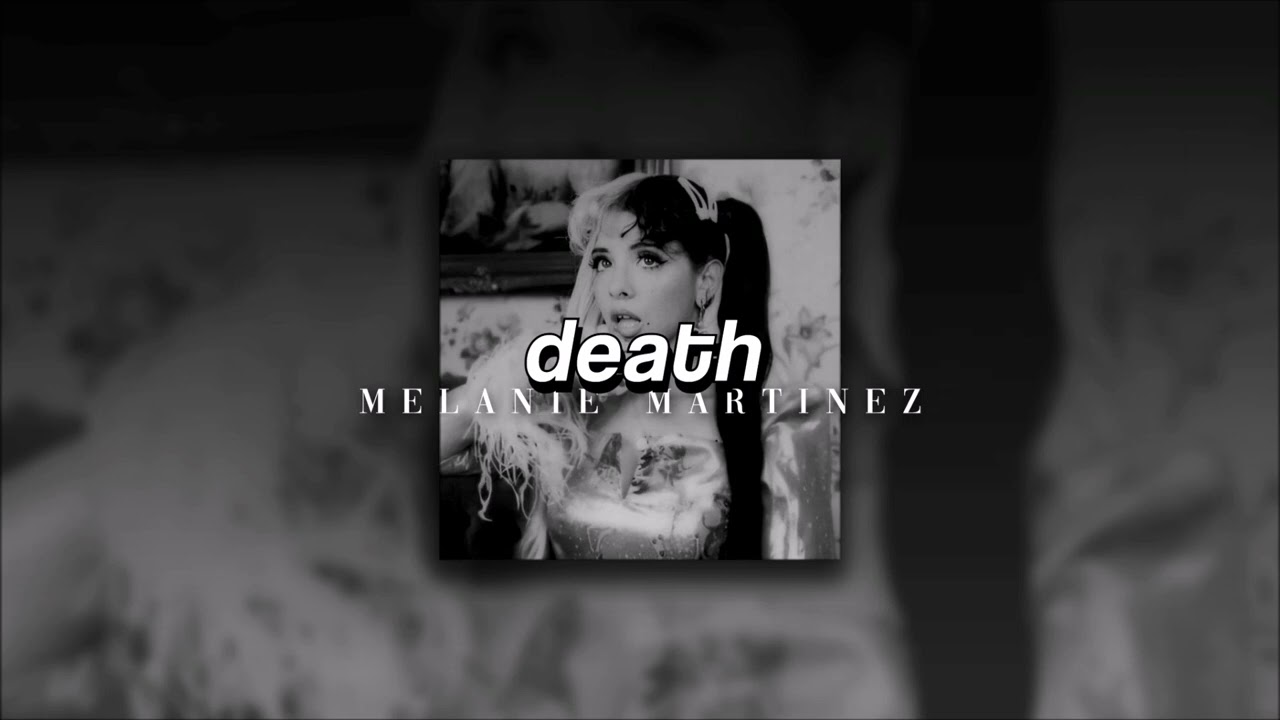 Melanie Martinez, DEATH | slowed + reverb |