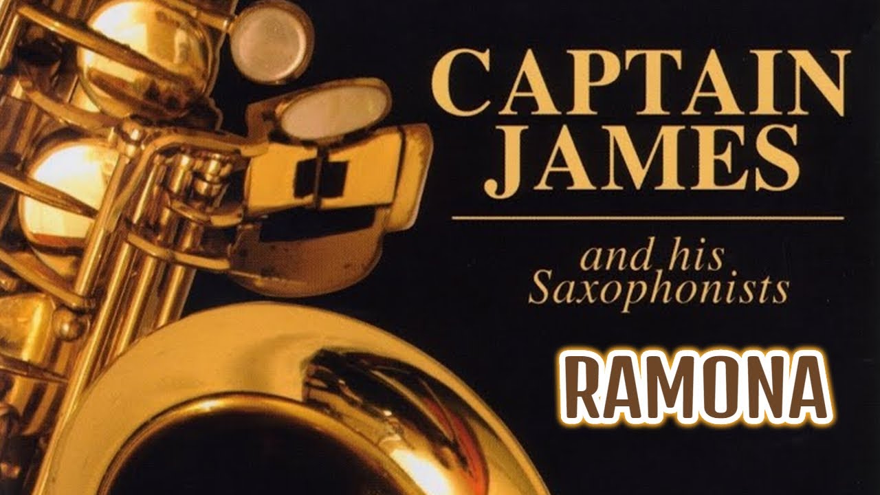 Captain James and His Saxophonists - Ramona