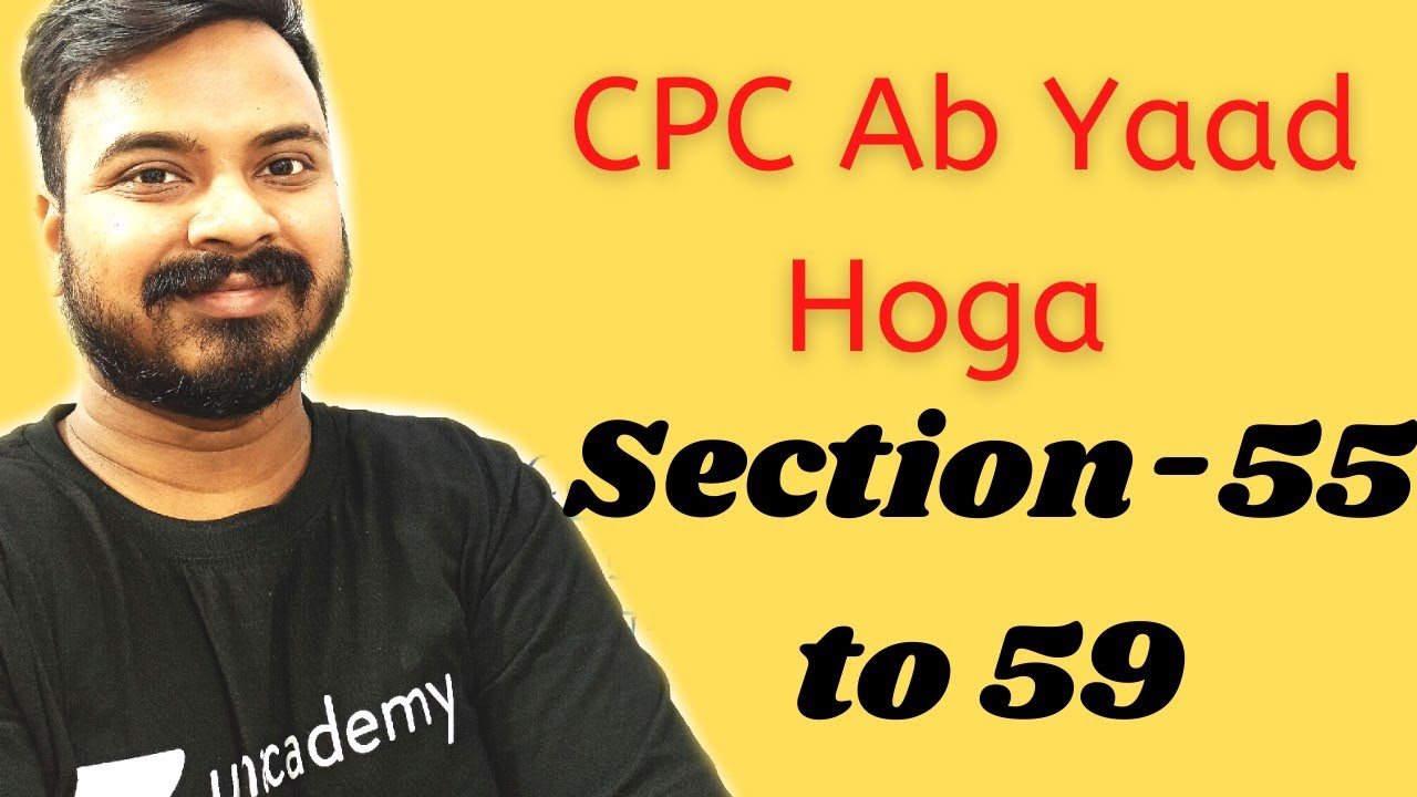 Section 55 56 57 58 & 59 Of Civil Procedure Code | CPC 1908 Lecture Series |