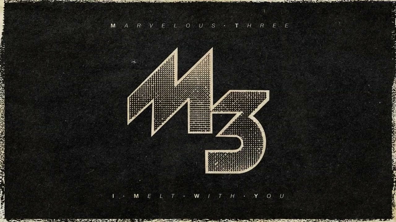 Marvelous 3 - I Melt With You