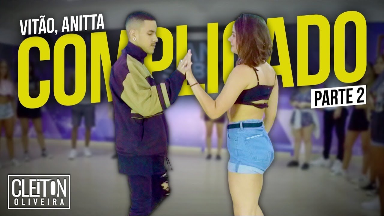 Complicado - Vitão, Anitta (COREOGRAFIA) IG: @CLEITONRIOSWAG Part.2