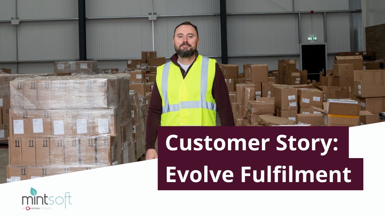 Evolve Fulfilment - Customer Story - Access Mintsoft