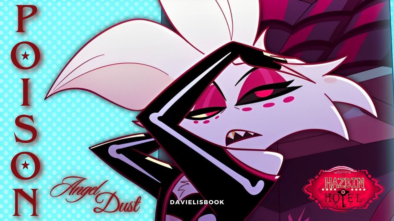 Poison - Angel Dust | Sub. Espa&ntilde;ol - Lyrics (V&iacute;deo Musical - Hazbin Hotel)