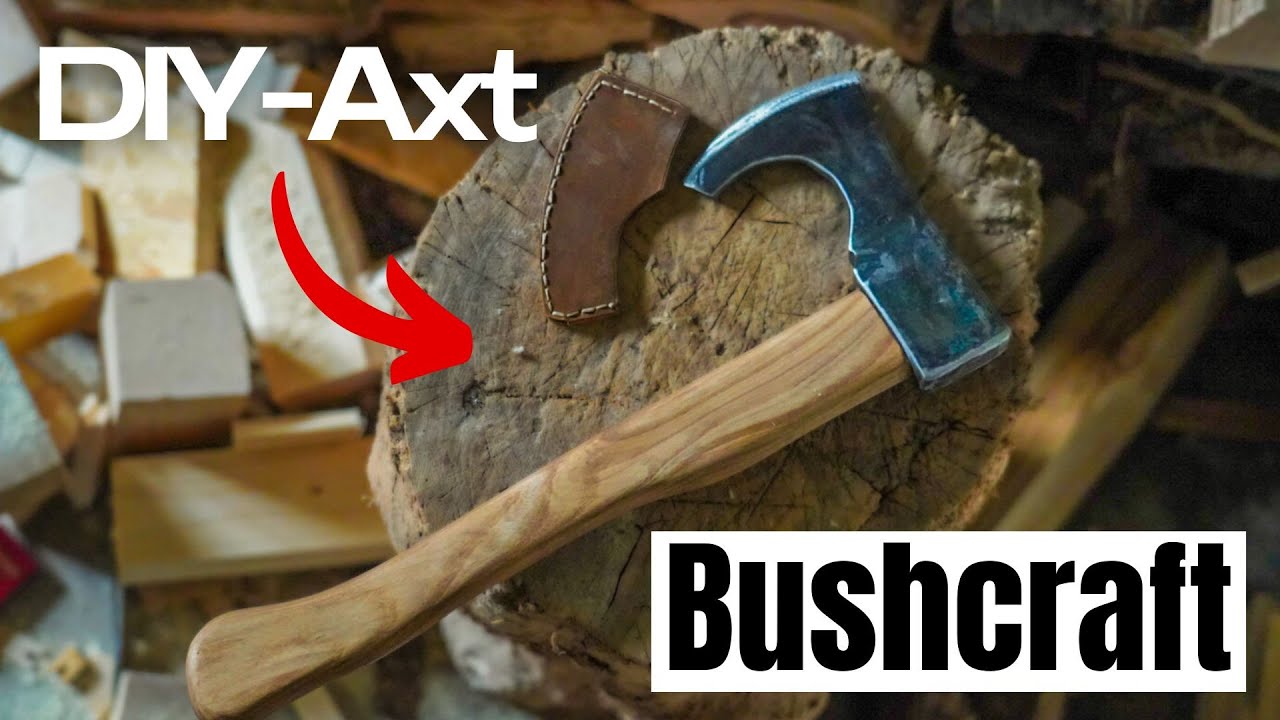 Aus ALT wird NEU | Meine eigene Bushcraft Axt | DIY Bushcraft Gear #002