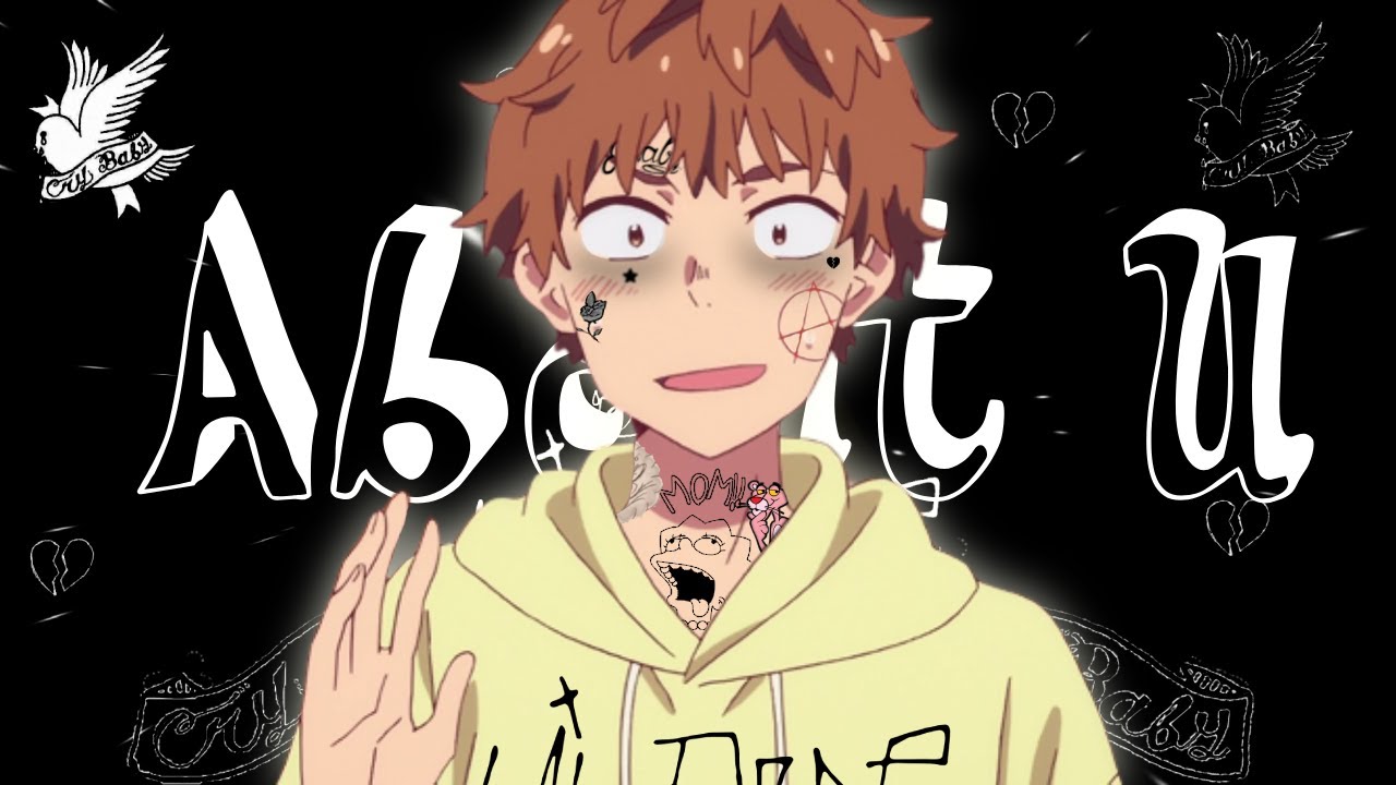 Lil Peep - About U (Slowed + Reverb) 「AMV/EDIT」