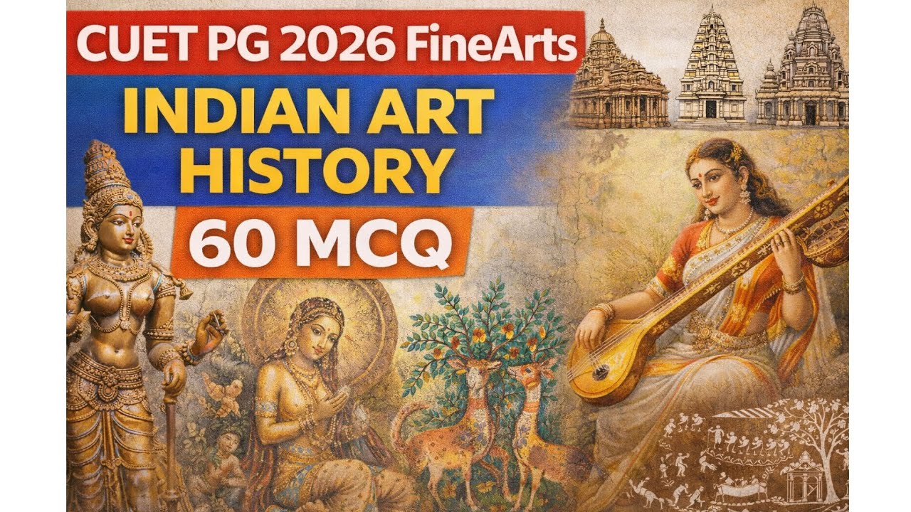CUET 2026 Fine Arts | Indian Art History | 60 MCQ | MFA | BFA